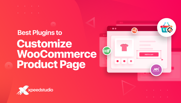 best plugins to customize WooCommerce Product Page