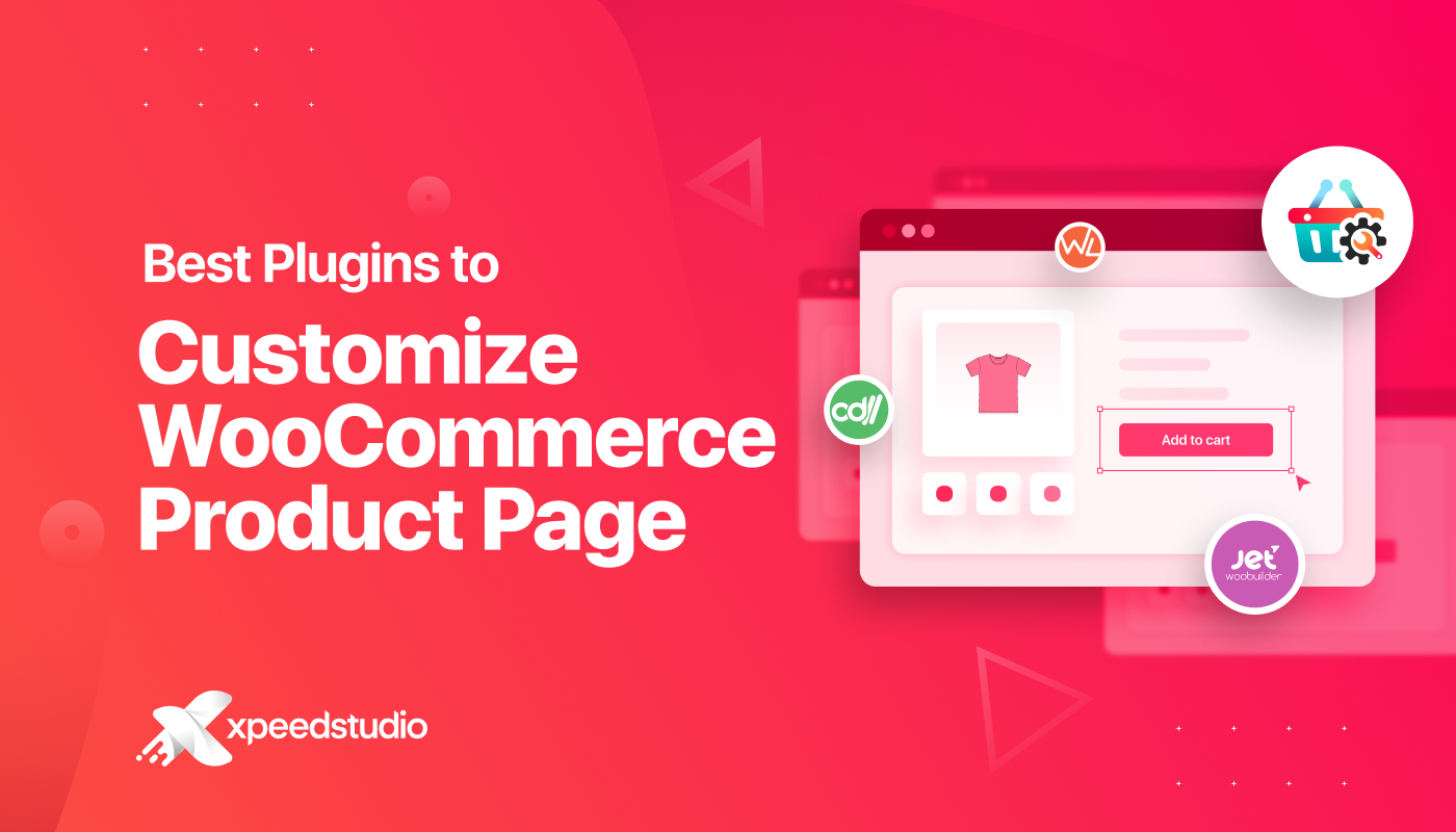 5 Best Plugins to Customize WooCommerce Product Page With Ease