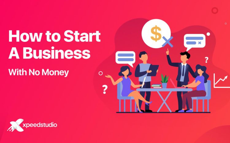 Starting a Business with No Money