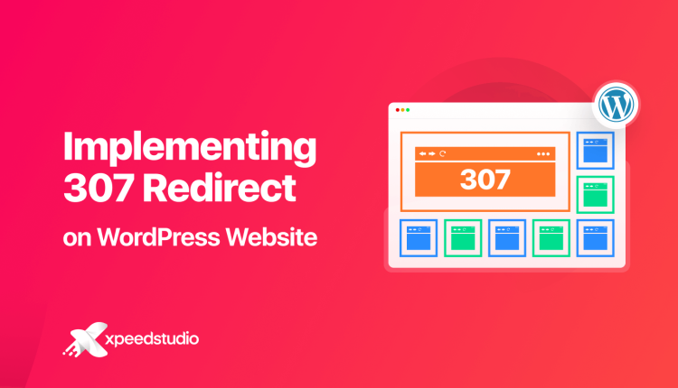 How to implement 307 Redirect on WordPress websites