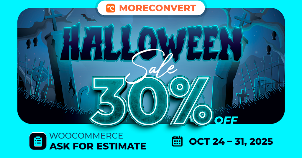 MoreConvert Ask for Estimate halloween deal