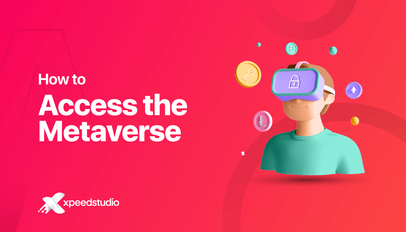 How to access the Metaverse