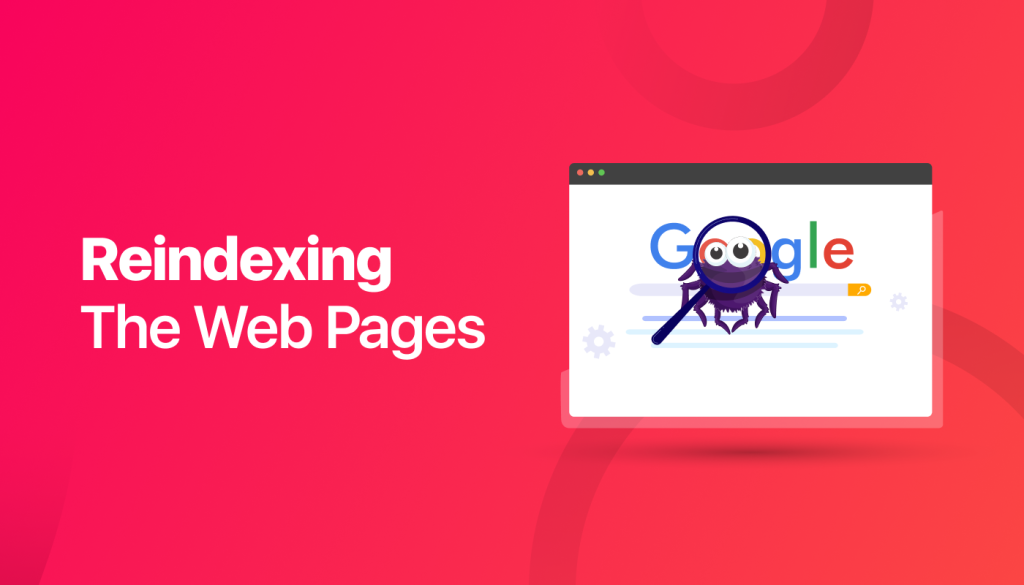 Reindexing is important to rank your WordPress Site in Google.