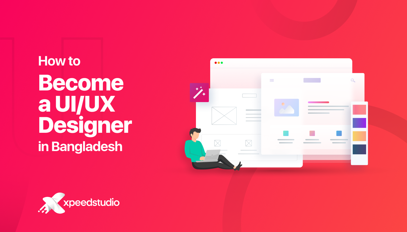 How to Become a UI/UX Designer in Bangladesh