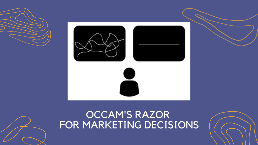 Mental Model in Marketing: Occam's Razor for Marketing Decisions