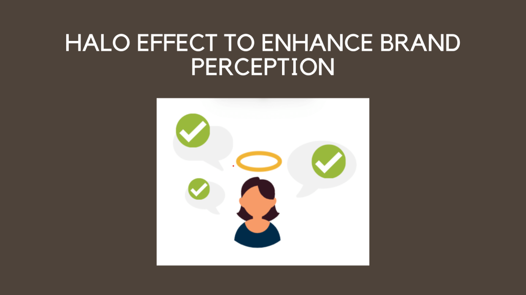 Mental Model 3: Halo Effect to Enhance Brand Perception