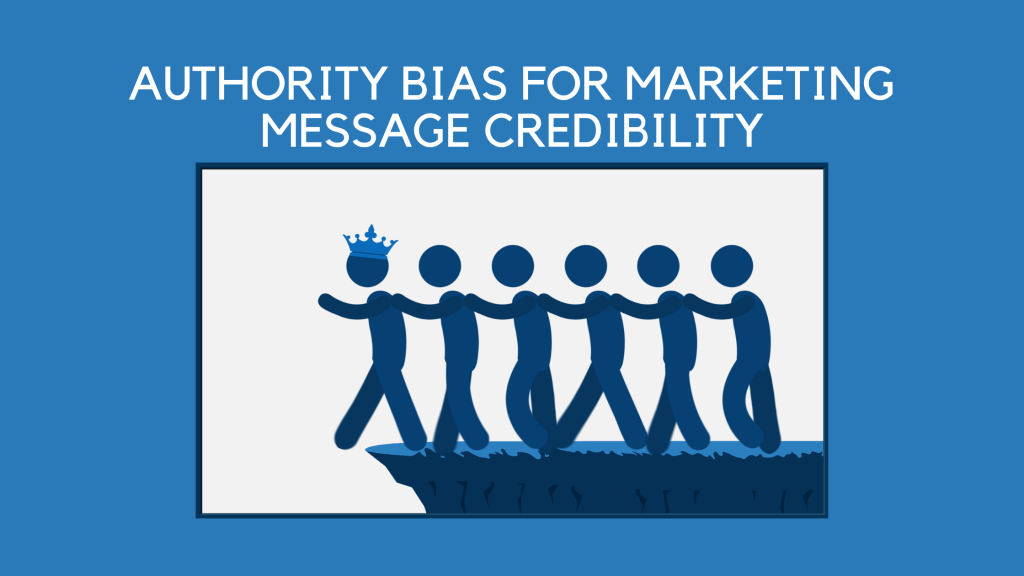 Mental Model 5: Authority Bias for Marketing Message Credibility