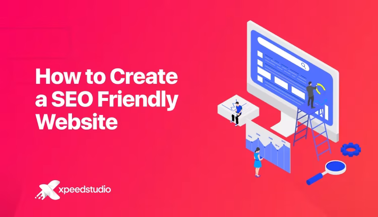 How to Create an SEO Friendly Website